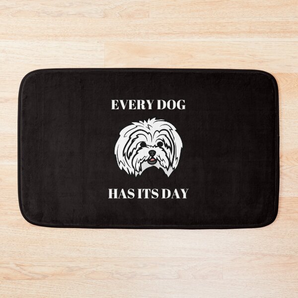 Item preview, Every dog has its day designed and sold by shane62.