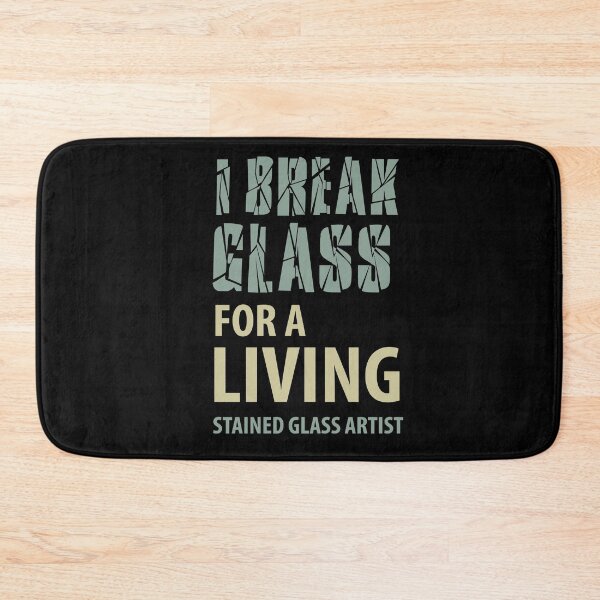 Item preview, I break glass for a living. Stained glass artist designed and sold by AndArte.