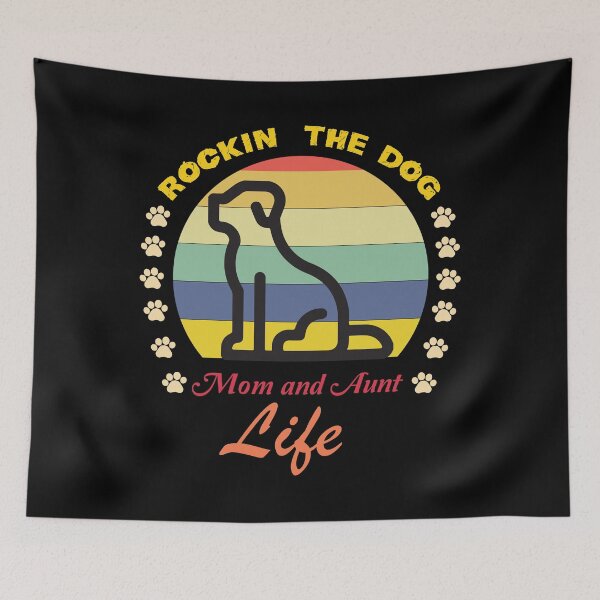 Item preview, Rockin' The Dog Mom and Aunt Life - Dog Lovers - Adult Humor Graphic Novelty Sarcastic Funny Dog -Retro Dog  designed and sold by FELTA.