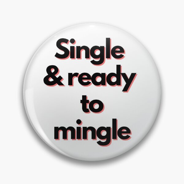 Item preview, Single & Ready to Mingle Fun Slogan designed and sold by IrishQuirk2021.