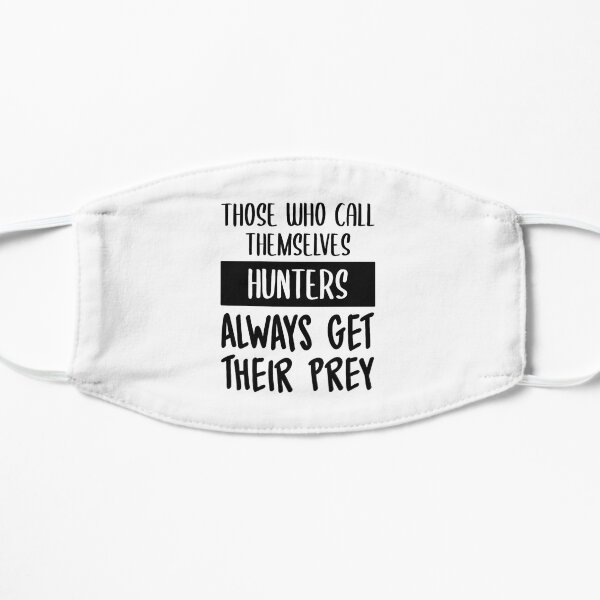 Hunters Always Get Their Prey Flat Mask