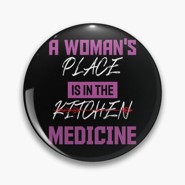 Item preview,  A Woman's Place Is In Medicine Funny Doctor Shirt, Funny Nursing, Medical ,Medical School,Med Student designed and sold by ADAMYASS.