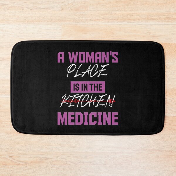 Item preview,  A Woman's Place Is In Medicine Funny Doctor Shirt, Funny Nursing, Medical ,Medical School,Med Student designed and sold by ADAMYASS.