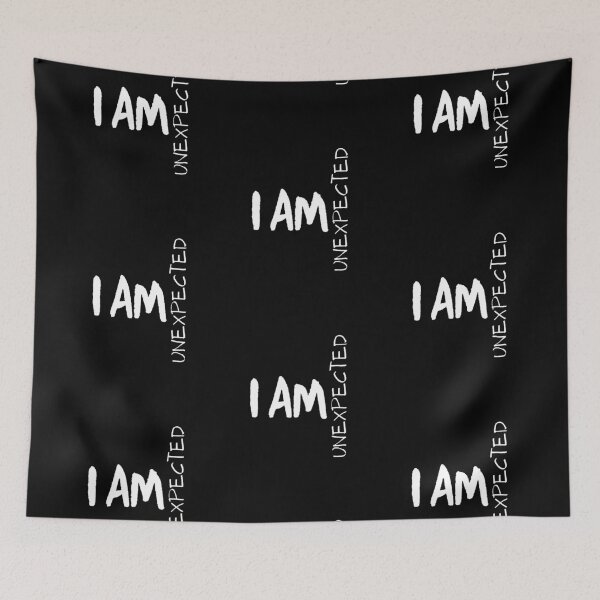 Item preview, I AM UNEXPECTED designed and sold by StrideOrDie.