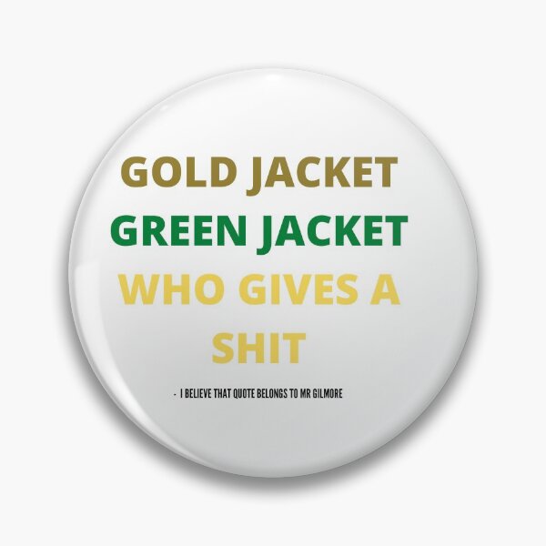 Item preview, Gold Jacket Green Jacket Who Gives A Shit designed and sold by KAY YOUNGER.