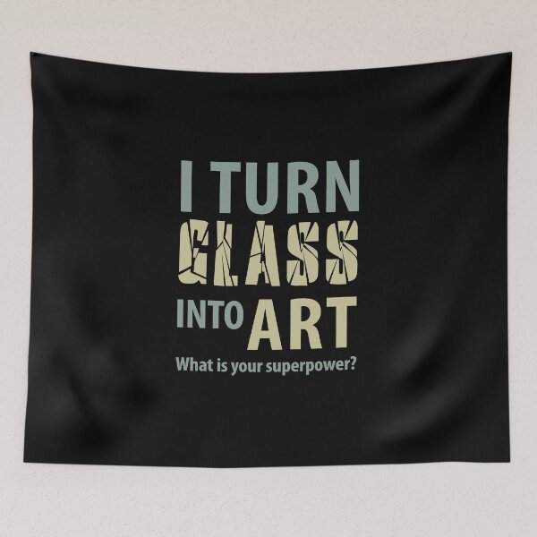 Item preview, I turn glass into art. What is your superpower? Stained glass artist designed and sold by AndArte.