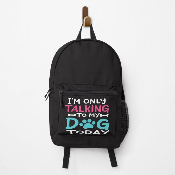 Item preview, I Am Only Talking To My Dog Today designed and sold by mydesigns15.