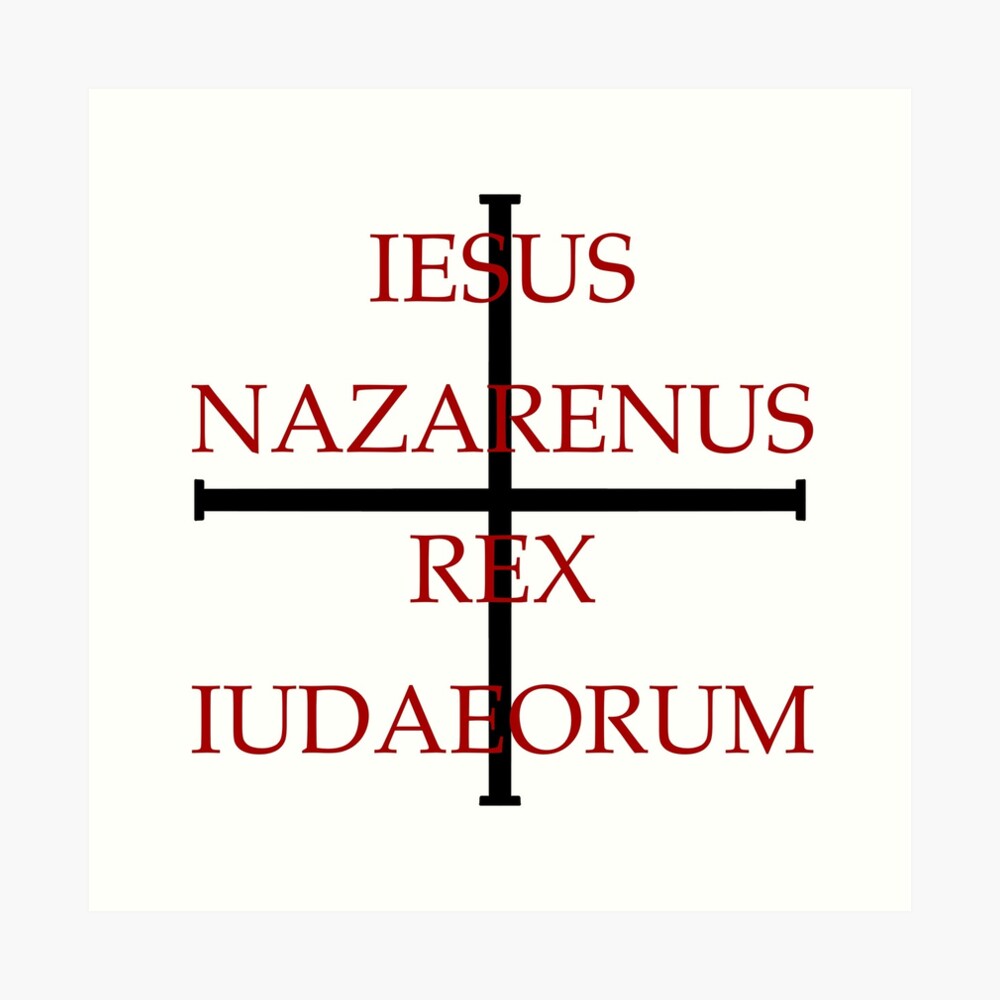 INRI - Iesus Nazarenus Rex Iudaeorum