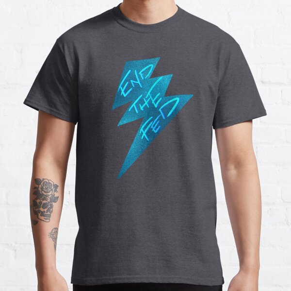 End The Fed Lightning Classic T-Shirt