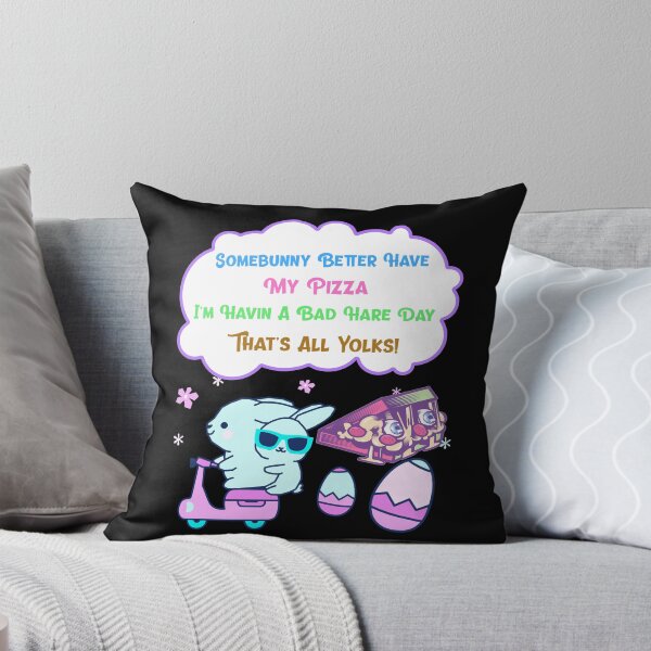 Item preview, Somebunny Better have my pizza designed and sold by HaveYouHeard.