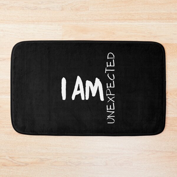 Item preview, I AM UNEXPECTED designed and sold by StrideOrDie.