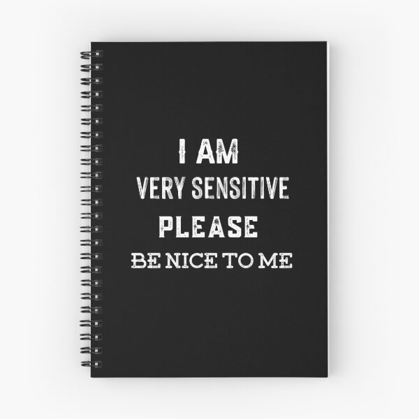 Item preview, I am very sensitive please be nice to me designed and sold by Raminovitch.
