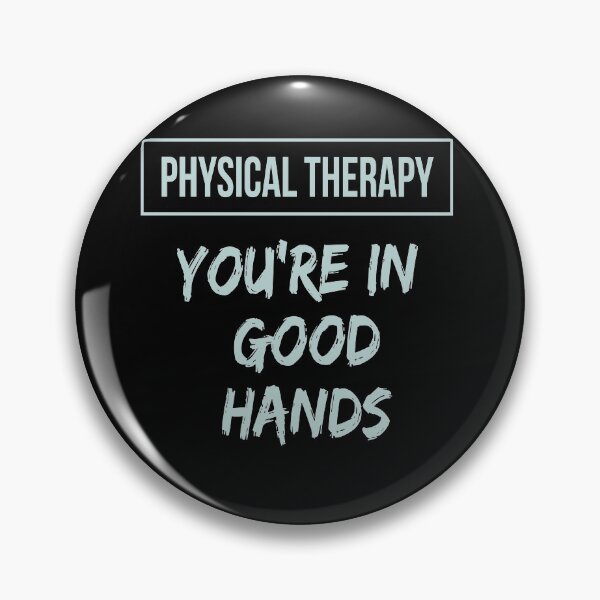 Item preview, Physical Therapy. You're in good hands. Physiotherapy slogan.  designed and sold by doctors-apparel.