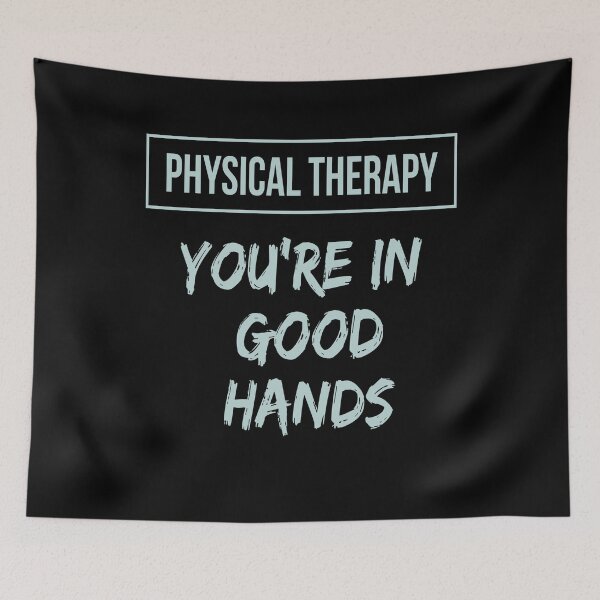 Item preview, Physical Therapy. You're in good hands. Physiotherapy slogan.  designed and sold by doctors-apparel.