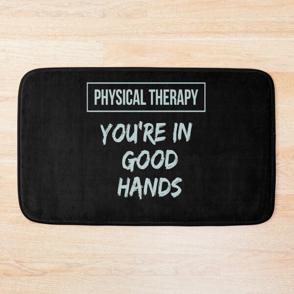 Item preview, Physical Therapy. You're in good hands. Physiotherapy slogan.  designed and sold by doctors-apparel.