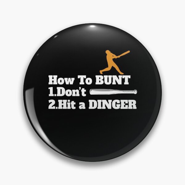 Item preview,  How To Bunt Don't Hit A Dinger Funny Baseball  designed and sold by 9george.