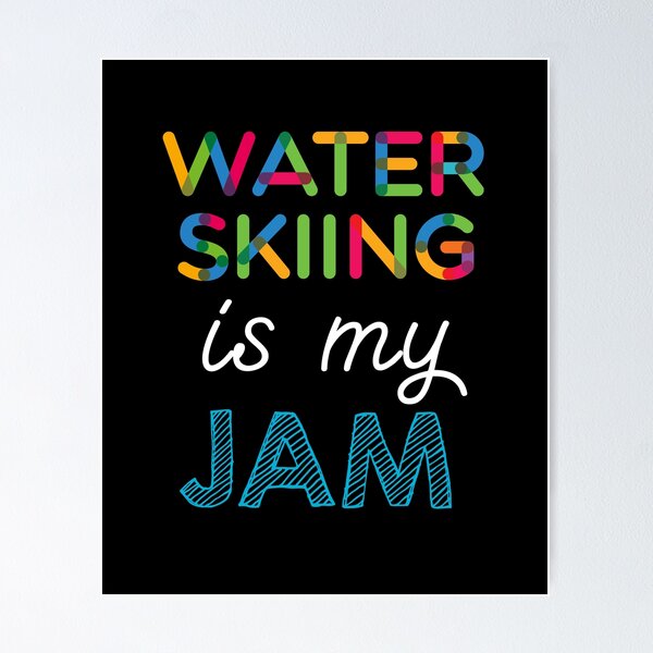 Item preview, Water Skiing is my Jam. Funny Water Skiing Design designed and sold by Custom365.