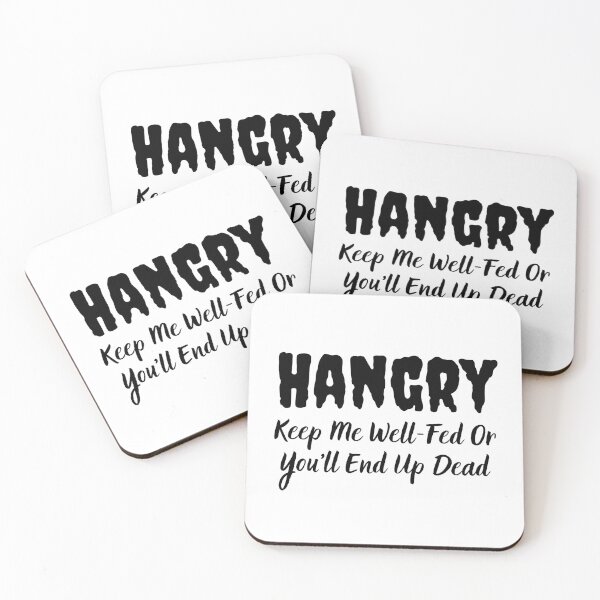 Item preview, Hangry - Keep Me Well-Fed Or You'll End Up Dead | Funny Hangry Design designed and sold by Presto Prints Design.
