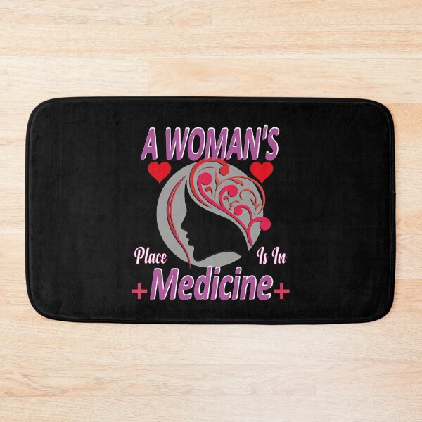 Item preview,  A Woman's Place Is In Medicine Funny Doctor, Funny Nursing, Medical ,Medical School,Med Student designed and sold by ADAMYASS.