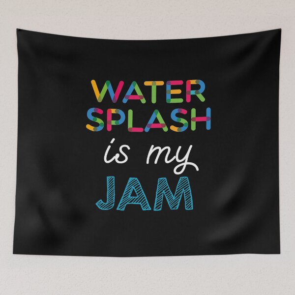 Item preview, Water Splash is my Jam. Funny Water Splash Design designed and sold by Custom365.