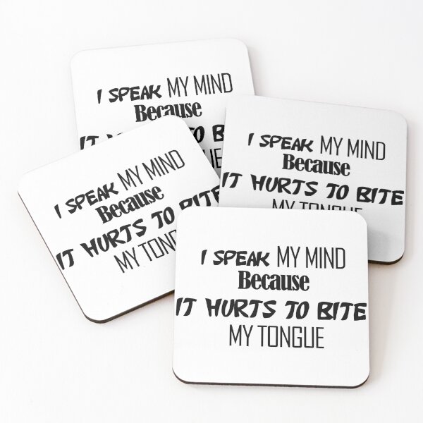 Item preview, I Speak My Mind Because It Hurts To Bite My Tongue designed and sold by askarne.