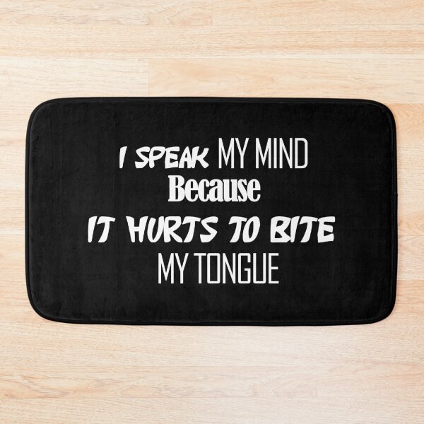 Item preview, I Speak My Mind Because It Hurts To Bite My Tongue designed and sold by askarne.