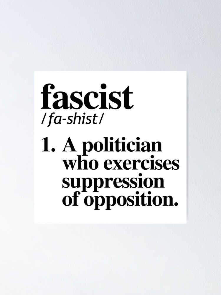 "Fascist Definition" Poster for Sale by partyfarty Redbubble
