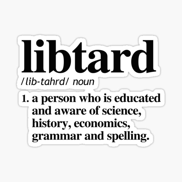 Item preview, Libtard Definition designed and sold by partyfarty.