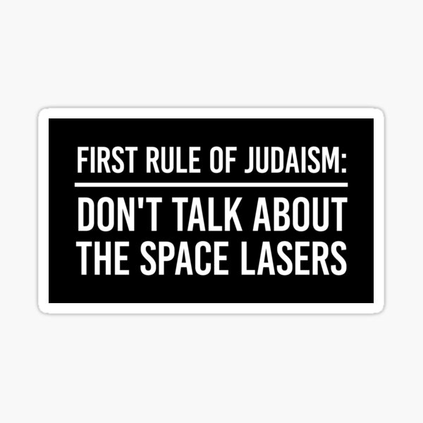 Jewish Joke - Don't Talk About The Space Lasers Sticker