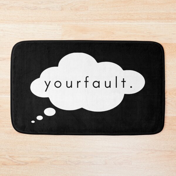 Item preview, Your Fault Thought Bubble designed and sold by Dopnex.