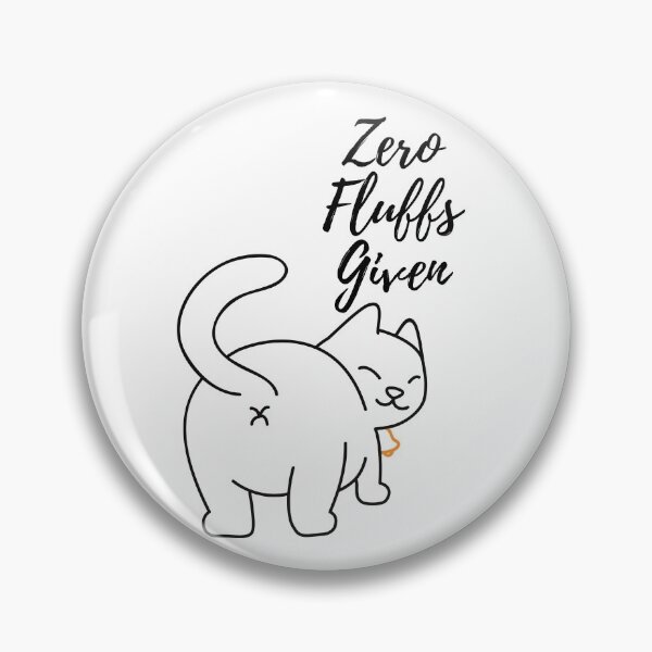 Item preview, Zero Fluffs Given designed and sold by CeciLop.
