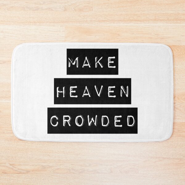 Item preview, Make Heaven Crowded designed and sold by Katherine Winner.