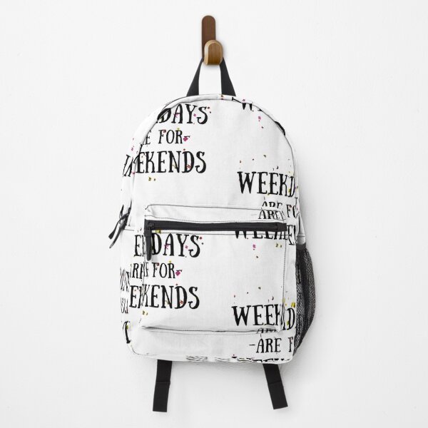 Item preview, WEEKDAYS ARE FOR WEEKENDS designed and sold by passiveink.
