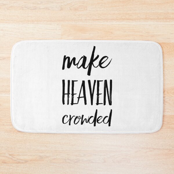 Item preview, Make Heaven Crowded designed and sold by Katherine Winner.