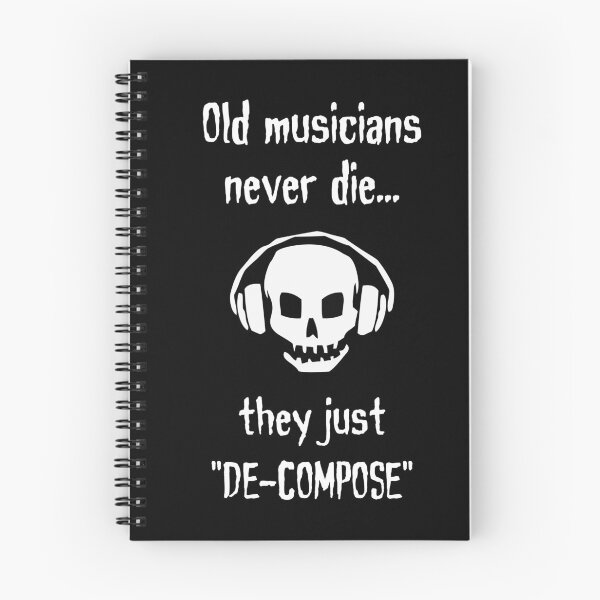 Item preview, Old Musicians Never Die... They Just “Decompose” designed and sold by SamSupershirt.