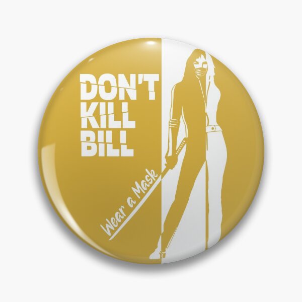 Item preview, Don't Kill Bill - Wear a Mask designed and sold by hogfishstudios.