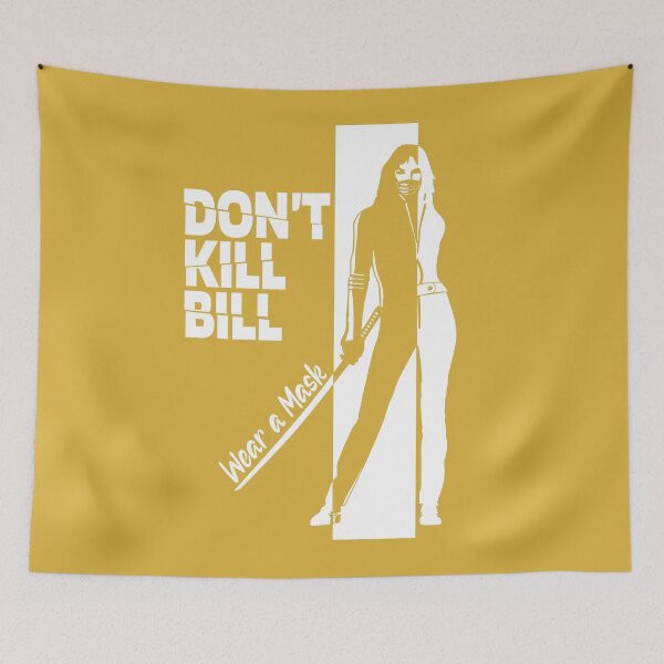 Item preview, Don't Kill Bill - Wear a Mask designed and sold by hogfishstudios.