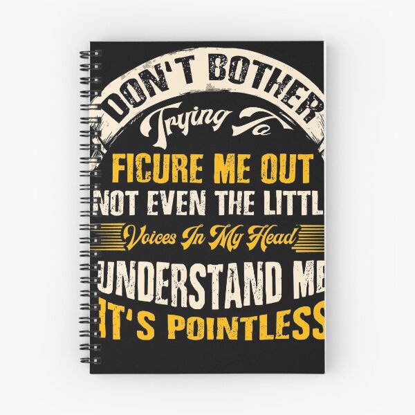 Item preview, Don't Bother Trying To Figure Me Out Not Even The Little Voices In My Head Understand Me It's Pointless designed and sold by BaseStore.