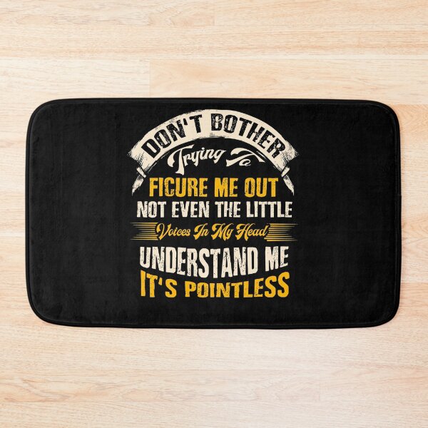 Item preview, Don't Bother Trying To Figure Me Out Not Even The Little Voices In My Head Understand Me It's Pointless designed and sold by BaseStore.