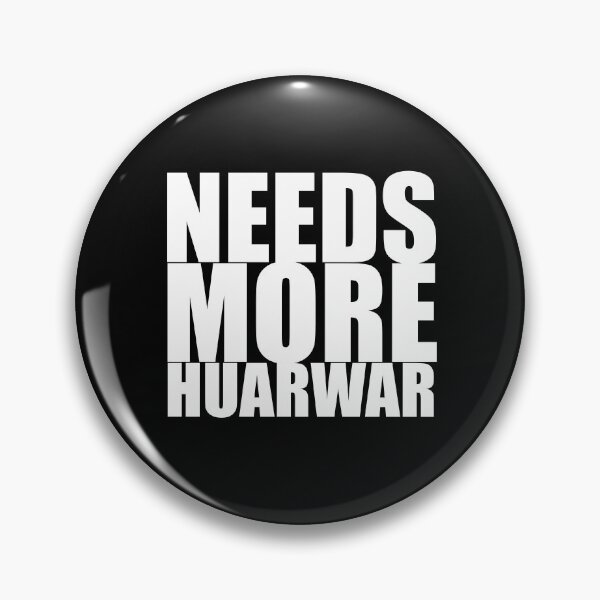 Item preview, Needs more Huarwar designed and sold by dorktalesstore.