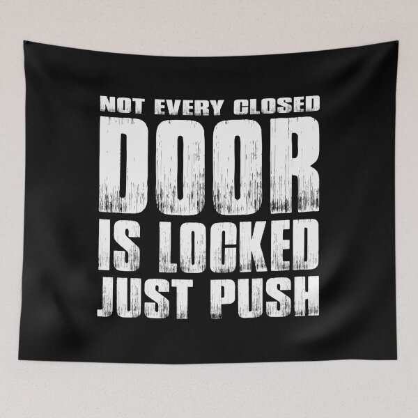 Item preview, NOT EVERY CLOSED DOOR IS LOCKED JUST PUSH WOMEN MEN T-SHIRT designed and sold by bigerdan.