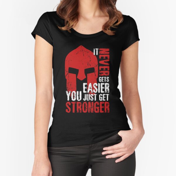 It Never Gets Easier, You Just Get Stronger - Jersey T-Shirts - Asskicker  Activewear