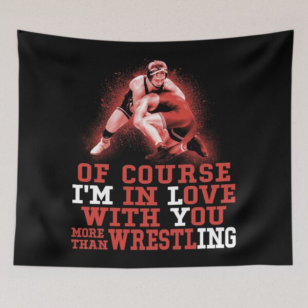 Item preview, Wrestling Of Course I Am In Love With You Funny Design Gift designed and sold by teest2209.