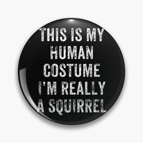 Item preview, Funny This Is My Human Costume I'm Really A Squirrel designed and sold by Deluxe2007.