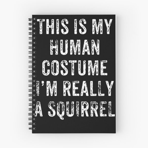 Item preview, Funny This Is My Human Costume I'm Really A Squirrel designed and sold by Deluxe2007.