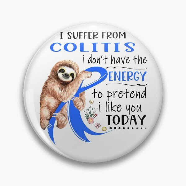 Item preview, I Suffer From Colitis i don't have the Energy To Pretend I Like You Today designed and sold by RunningShop.