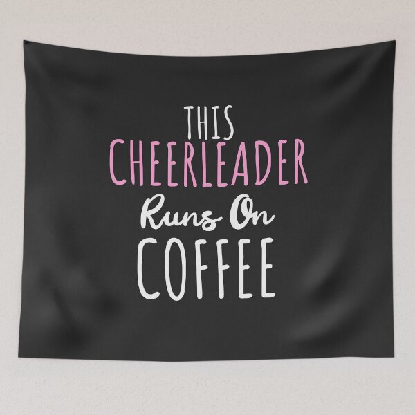 Item preview, This Cheerleader Runs On Coffee Cheerleader Gift designed and sold by EricJP.