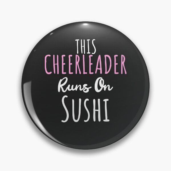Item preview, This Cheerleader Runs On Sushi Cheerleader Gift designed and sold by EricJP.