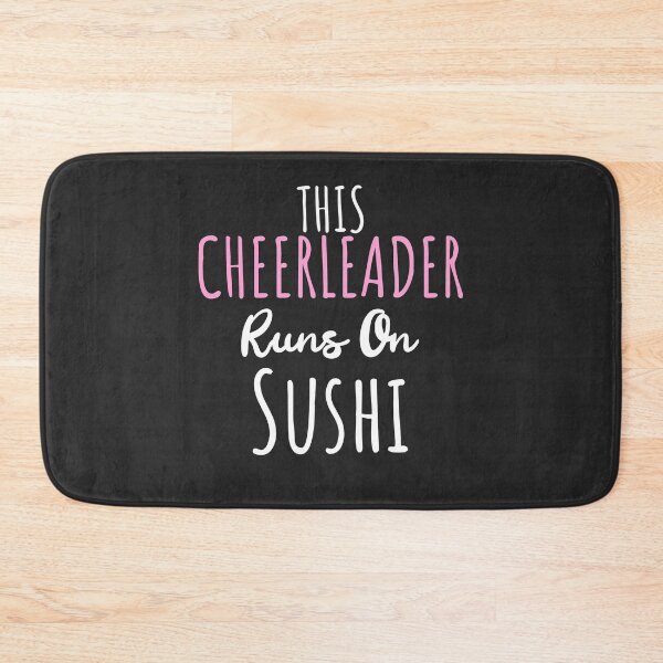 Item preview, This Cheerleader Runs On Sushi Cheerleader Gift designed and sold by EricJP.