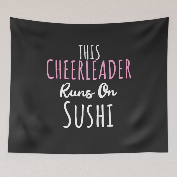 Item preview, This Cheerleader Runs On Sushi Cheerleader Gift designed and sold by EricJP.